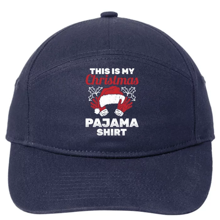 This Is My Christmas Pajama Gift Xmas Christmas Cool Gift 7-Panel Snapback Hat