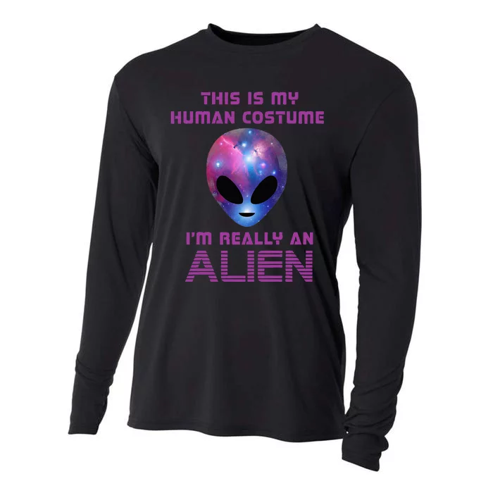 This Is My Human Costume Im Really An Alien Cooling Performance Long Sleeve Crew