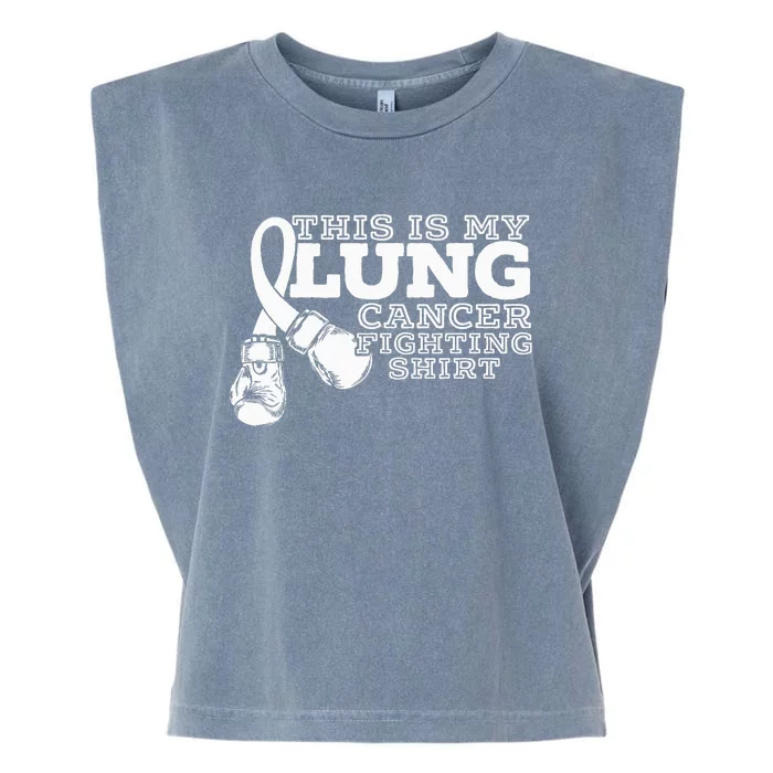 This Is My Lung Cancer Fighting Lung Cancer Awareness Garment-Dyed Women's Muscle Tee