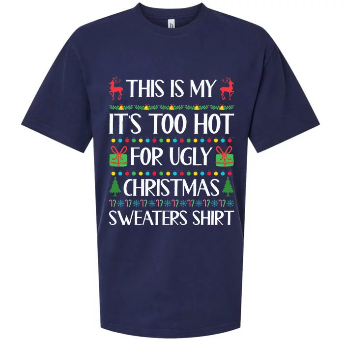 This Is My It's Too Hot For Ugly Christmas Sweaters Sueded Cloud Jersey T-Shirt