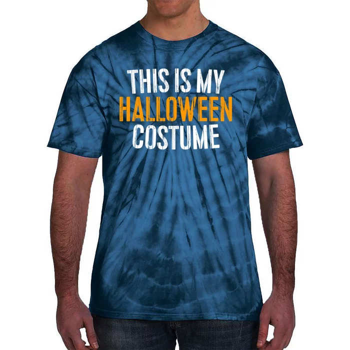 This Is My Halloween Costume Tie-Dye T-Shirt