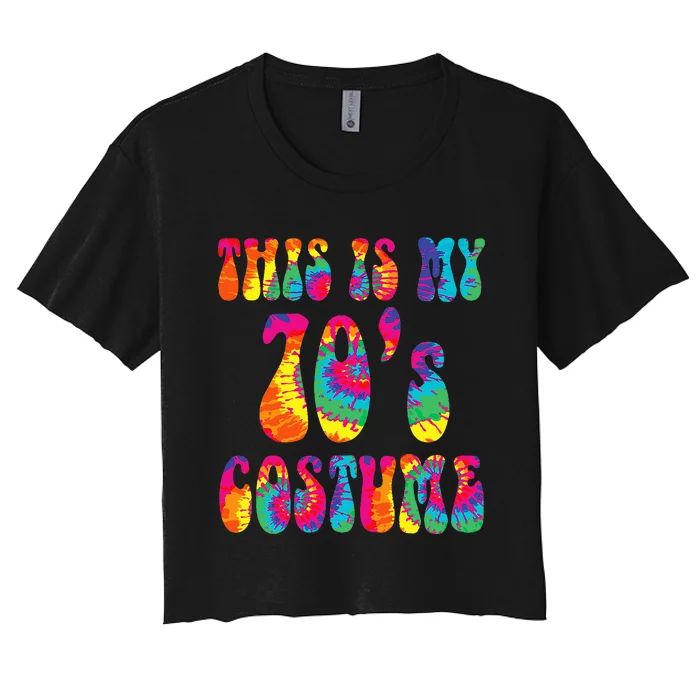 This Is My 70S Costume Funny Groovy Tie Dye Halloween Women's Crop Top Tee