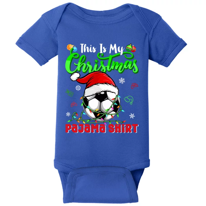 This Is My Christmas Pajama Great Gift Funny Xmas Soccer Lover Cute Gift Baby Bodysuit