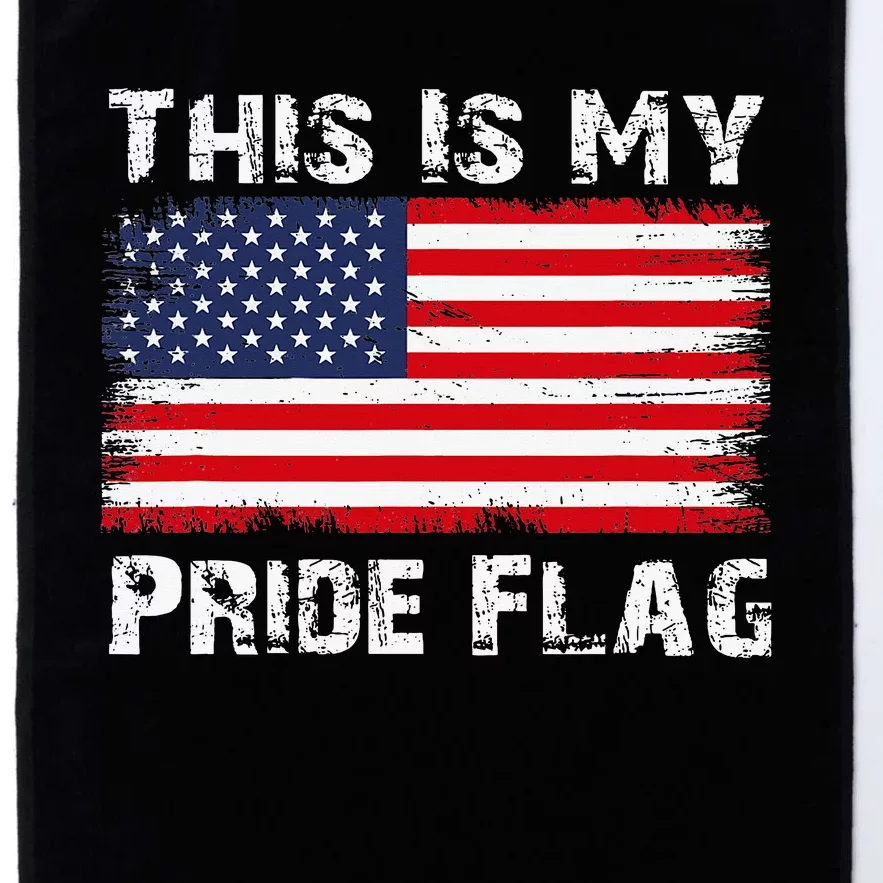 This Is My Pride Flag Usa American 4th Of July Patriotic Platinum Collection Golf Towel