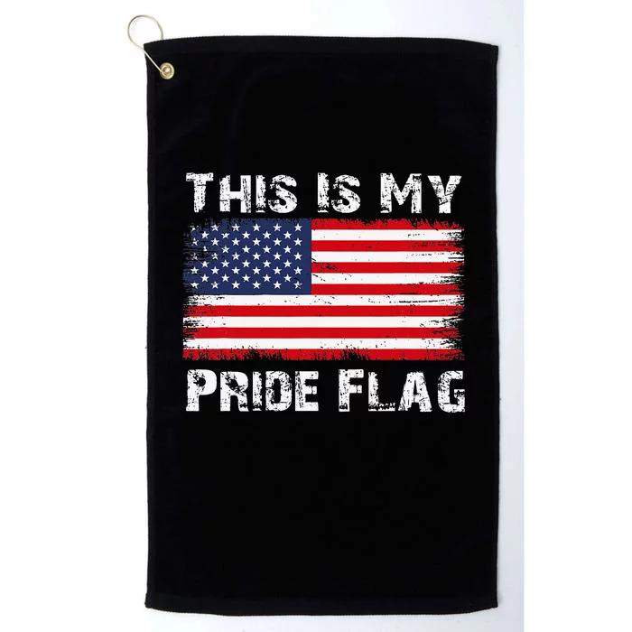 This Is My Pride Flag Usa American 4th Of July Patriotic Platinum Collection Golf Towel