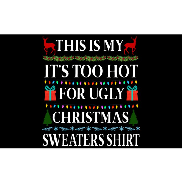 This Is My It's Too Hot For Ugly Christmas Sweaters Shirt Bumper Sticker