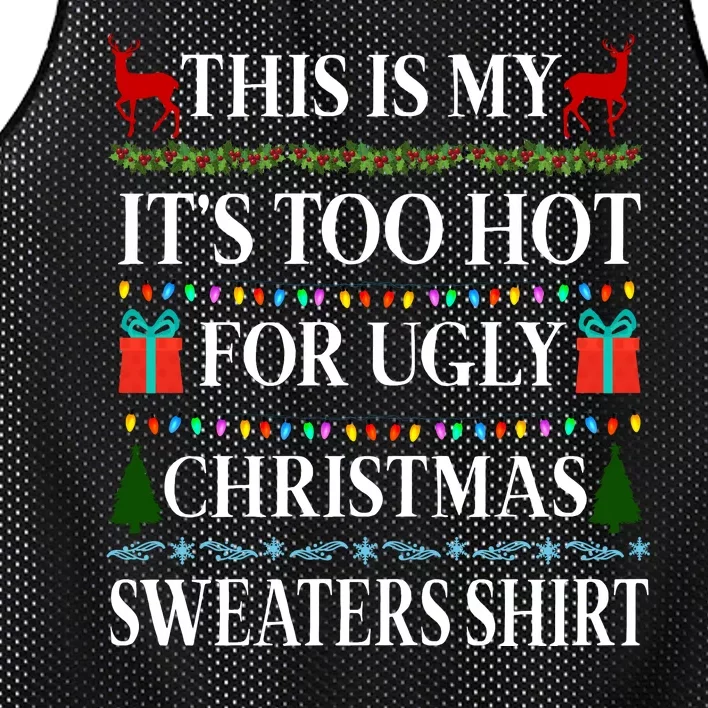 This Is My It's Too Hot For Ugly Christmas Sweaters Shirt Mesh Reversible Basketball Jersey Tank