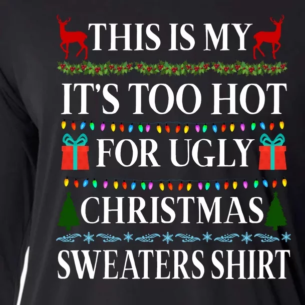 This Is My It's Too Hot For Ugly Christmas Sweaters Shirt Cooling Performance Long Sleeve Crew