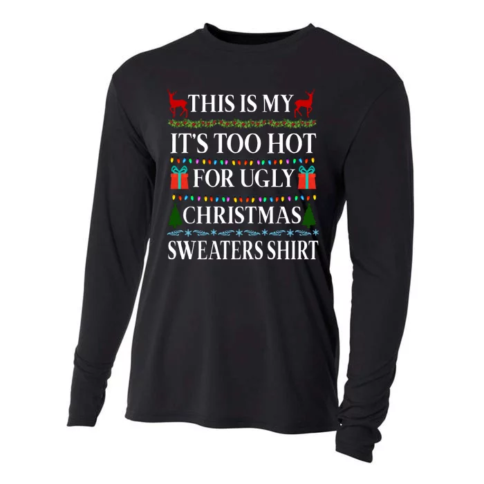 This Is My It's Too Hot For Ugly Christmas Sweaters Shirt Cooling Performance Long Sleeve Crew