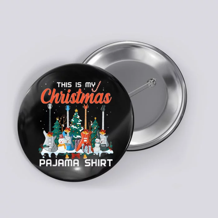 This Is My Christmas Pajama Funny Guitar Xmas Music Lover Button