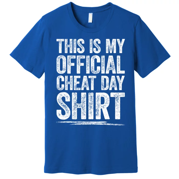 This Is My Cheat Day Gift Fitness Diet Cheat Day Gift Premium T-Shirt