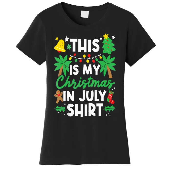 This is my Christmas in July Santa Vacation Xmas Women's T-Shirt