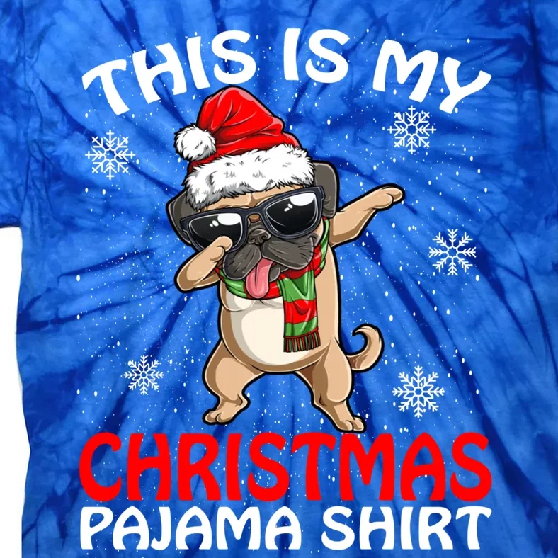 This Is My Christmas Pajama Cute Gift Pug Santa Funny Gift Tie-Dye T-Shirt