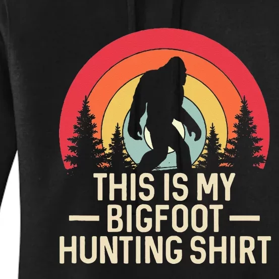 This Is My Bigfoot Hunting Squatchy Sasquatch Women's Pullover Hoodie