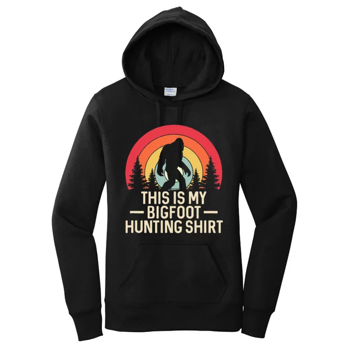 This Is My Bigfoot Hunting Squatchy Sasquatch Women's Pullover Hoodie