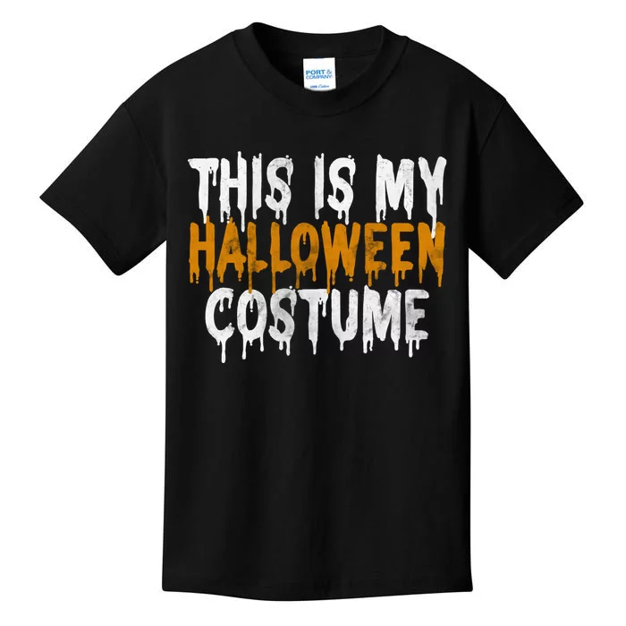 This Is My Halloween Costume Last Minute Halloween Costume Kids T-Shirt