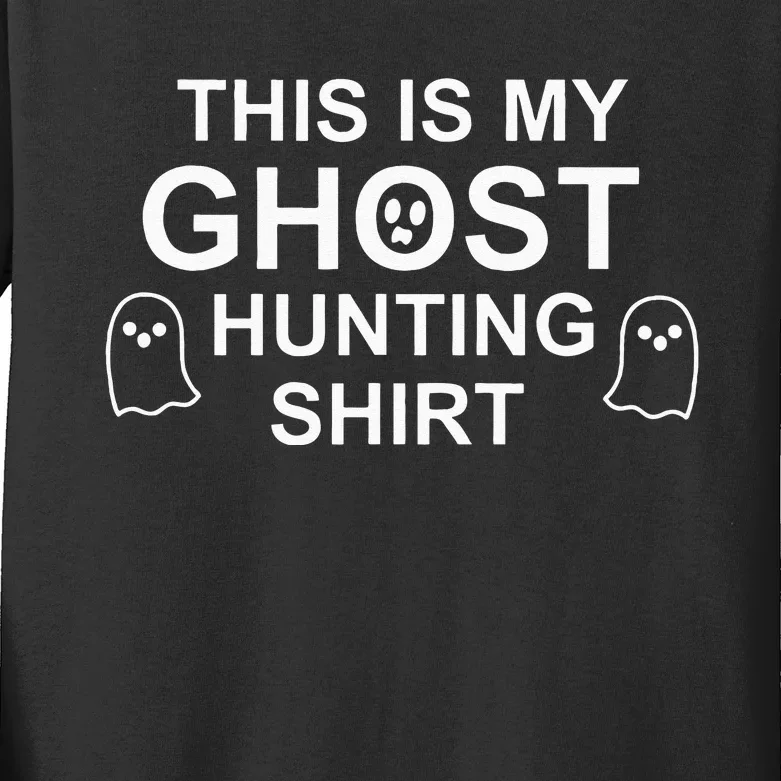 This Is My Ghost Hunting Kids Long Sleeve Shirt