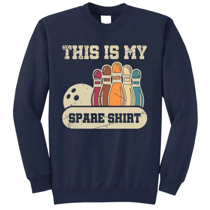 This Is My Spare Shirts Bowling Alley Gutter Pins Bowling Tall Sweatshirt