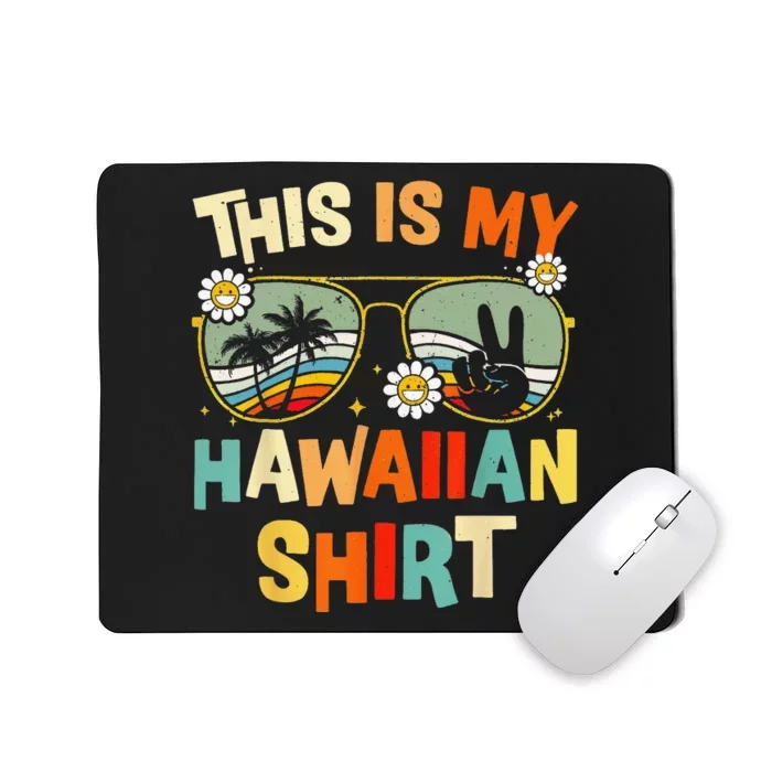 This Is My Hawaiian Tropical Luau Costume Party Hawaii Mousepad