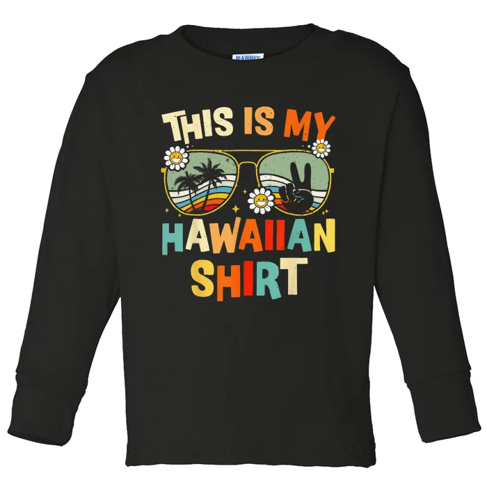 This Is My Hawaiian Tropical Luau Costume Party Hawaii Toddler Long Sleeve Shirt