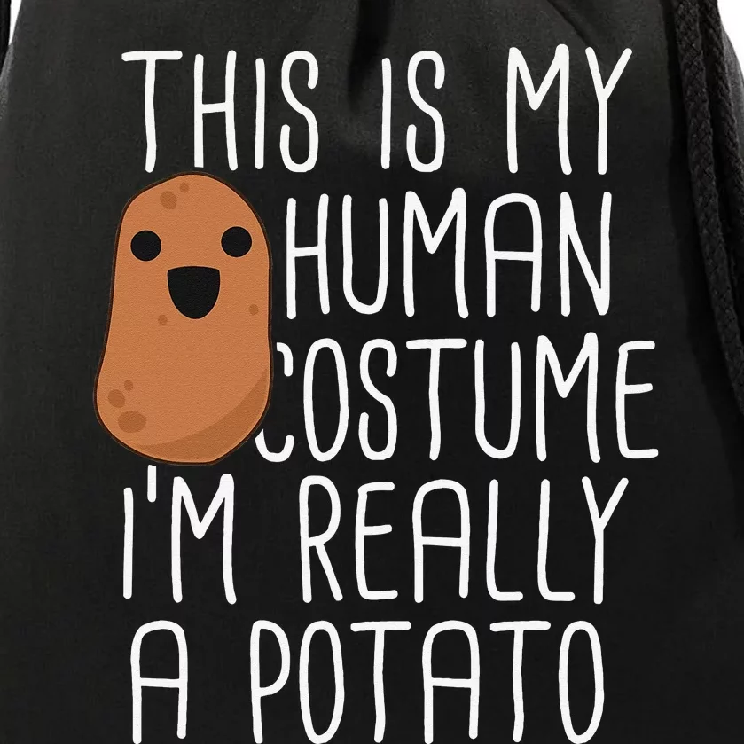 This Is My Human Costume Im Really A Potato Yam Drawstring Bag