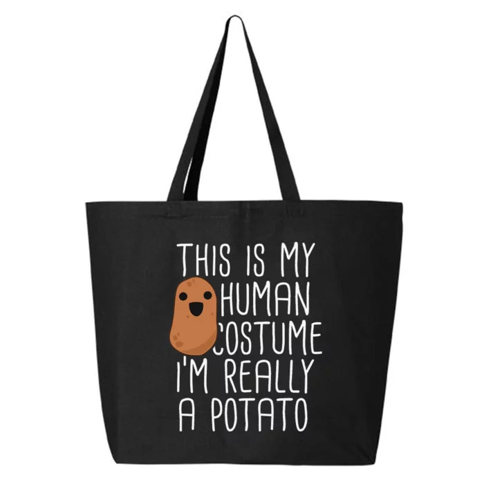 This Is My Human Costume Im Really A Potato Yam 25L Jumbo Tote