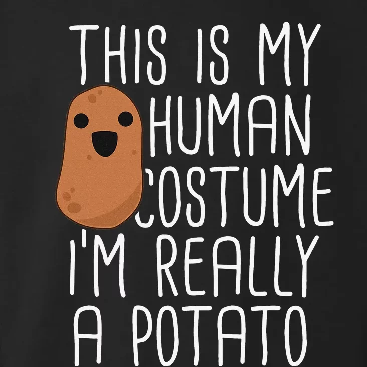 This Is My Human Costume Im Really A Potato Yam Toddler Hoodie