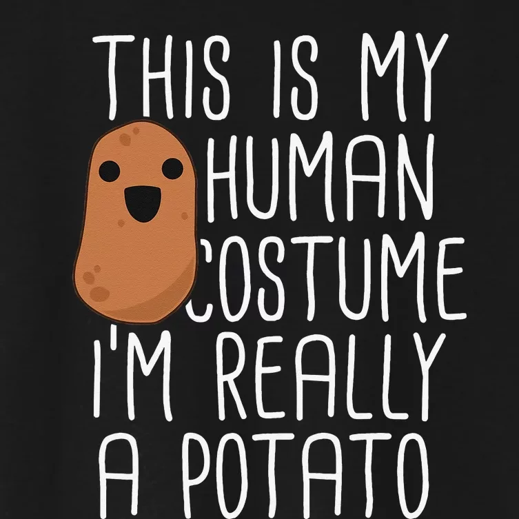 This Is My Human Costume Im Really A Potato Yam Women's Crop Top Tee