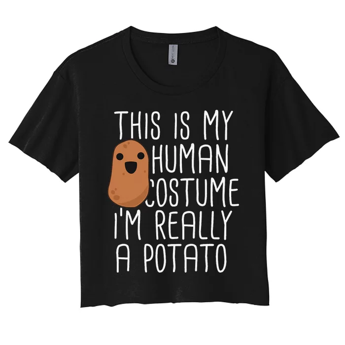 This Is My Human Costume Im Really A Potato Yam Women's Crop Top Tee