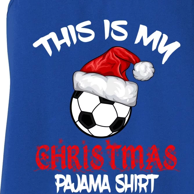 This Is My Christmas Pajama Gift Soccer Xmas Pajama Meaningful Gift Women's Racerback Tank