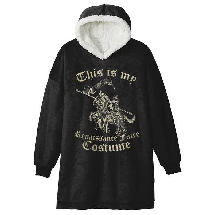 This Is My Renaissance Faire Costume Funny Hooded Wearable Blanket