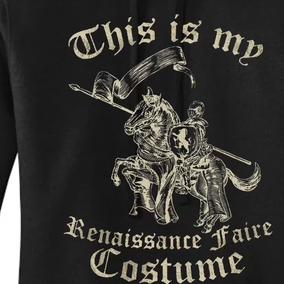 This Is My Renaissance Faire Costume Funny Women's Pullover Hoodie