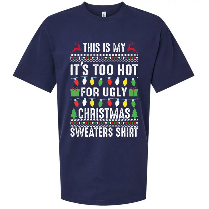 This Is My It's Too Hot For Ugly Christmas Sweaters Sueded Cloud Jersey T-Shirt