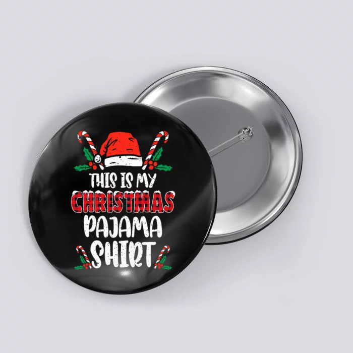 This Is My Christmas Pajama Funny Xmas PJs Button