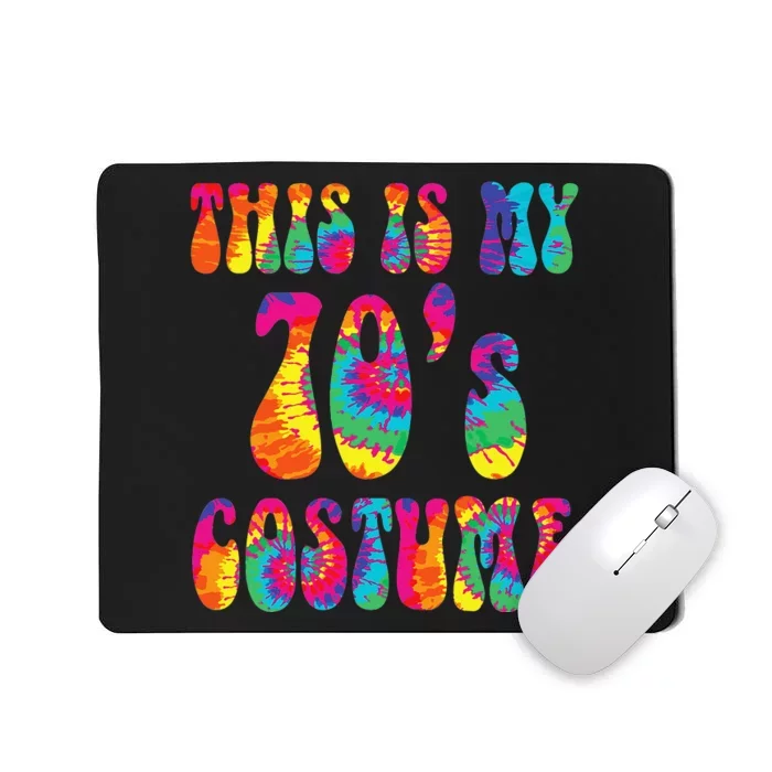 This Is My 70's Costume Funny Groovy Tie Dye Halloween Mousepad