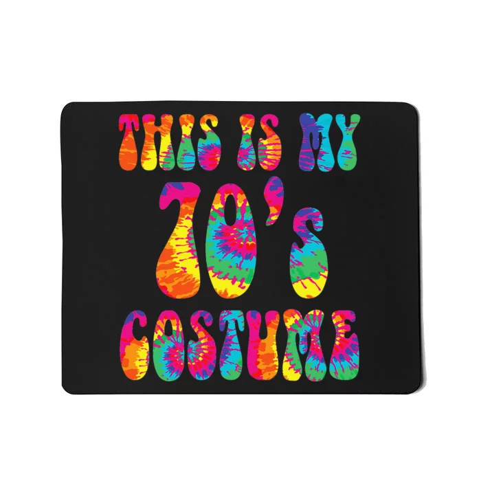 This Is My 70's Costume Funny Groovy Tie Dye Halloween Mousepad