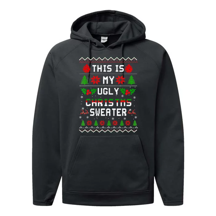 This Is My Ugly Sweater Funny Christmas Xmas Holiday Xmas Performance Fleece Hoodie