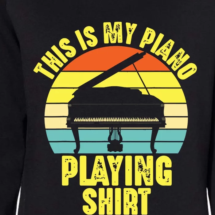 This Is My Piano Musical Instrument Player Funny Music Gift Womens California Wash Sweatshirt