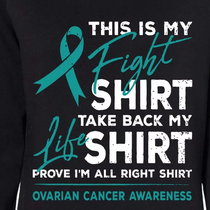 This Is My Fight Ovarian Cancer Awareness Teal Ribbon Womens California Wash Sweatshirt