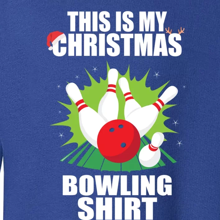 This Is My Christmas Bowling Xmas Bowling Game Bowler Gift Toddler Sweatshirt