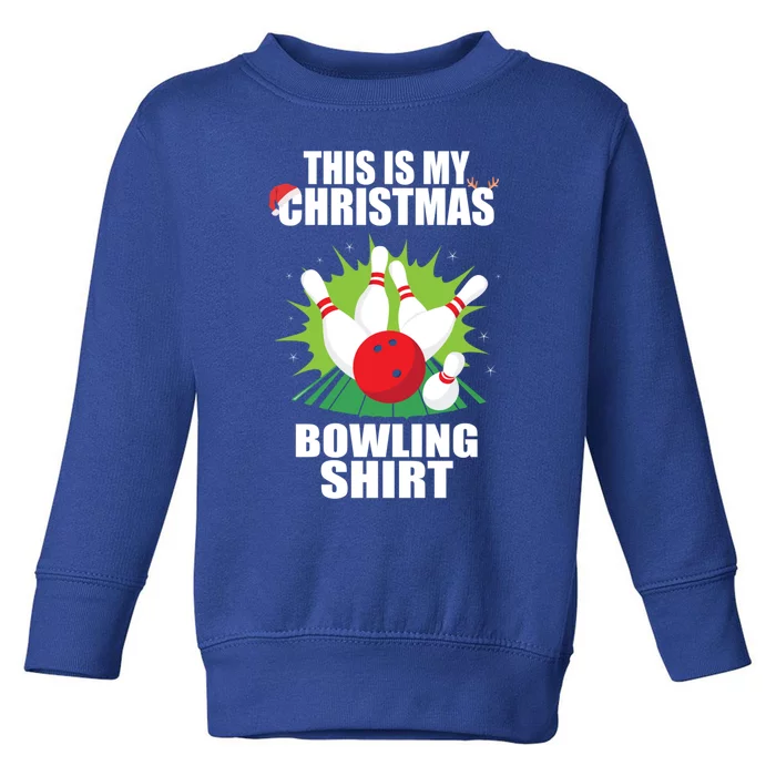 This Is My Christmas Bowling Xmas Bowling Game Bowler Gift Toddler Sweatshirt