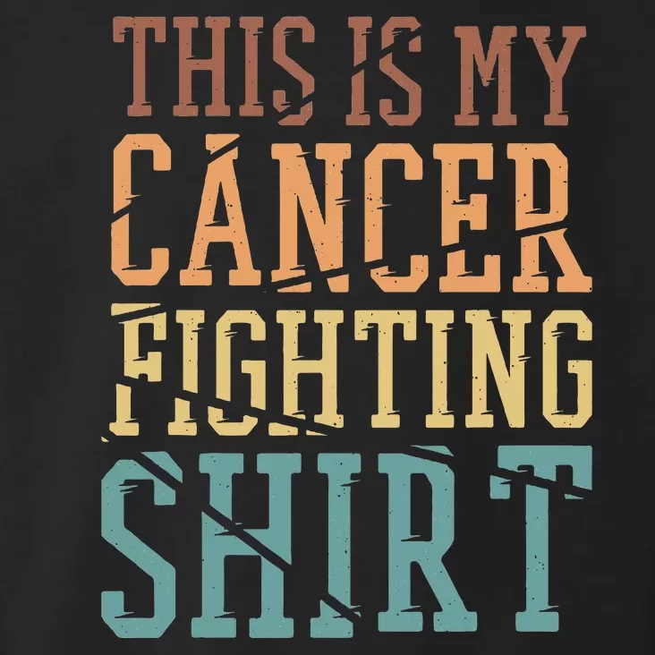 This Is My Cancer Fighting Cancer Chemo Awareness Toddler Hoodie