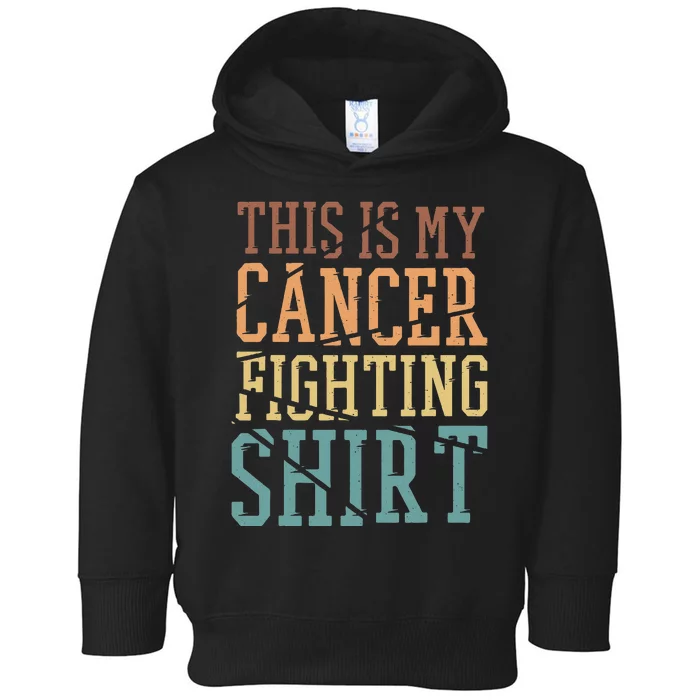 This Is My Cancer Fighting Cancer Chemo Awareness Toddler Hoodie