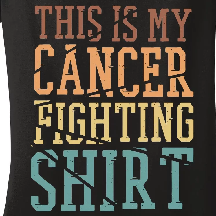 This Is My Cancer Fighting Cancer Chemo Awareness Women's V-Neck T-Shirt