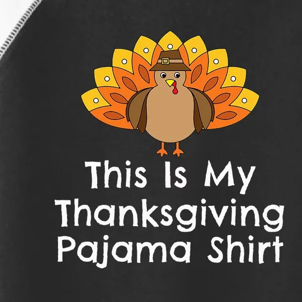 This Is My Thanksgiving Pajama Turkey Day Toddler Fine Jersey T-Shirt