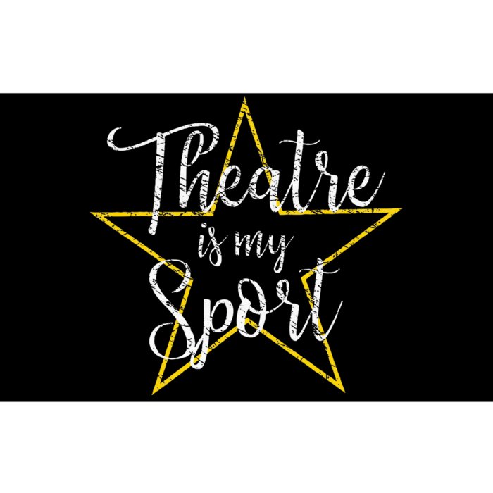 Theatre Is My Sport Musical Theater Thespian Broadway Bumper Sticker