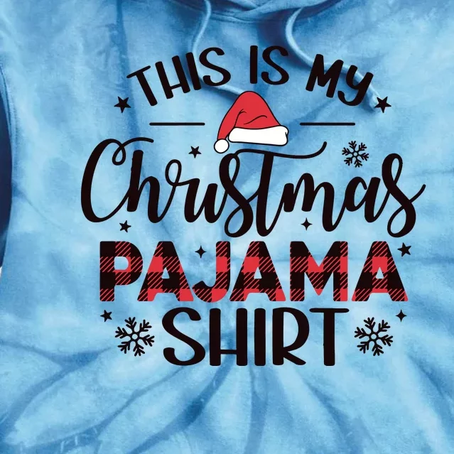 This Is My Christmas Pajama Funny Christmas Tie Dye Hoodie