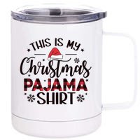 This Is My Christmas Pajama Funny Christmas 12 oz Stainless Steel Tumbler Cup