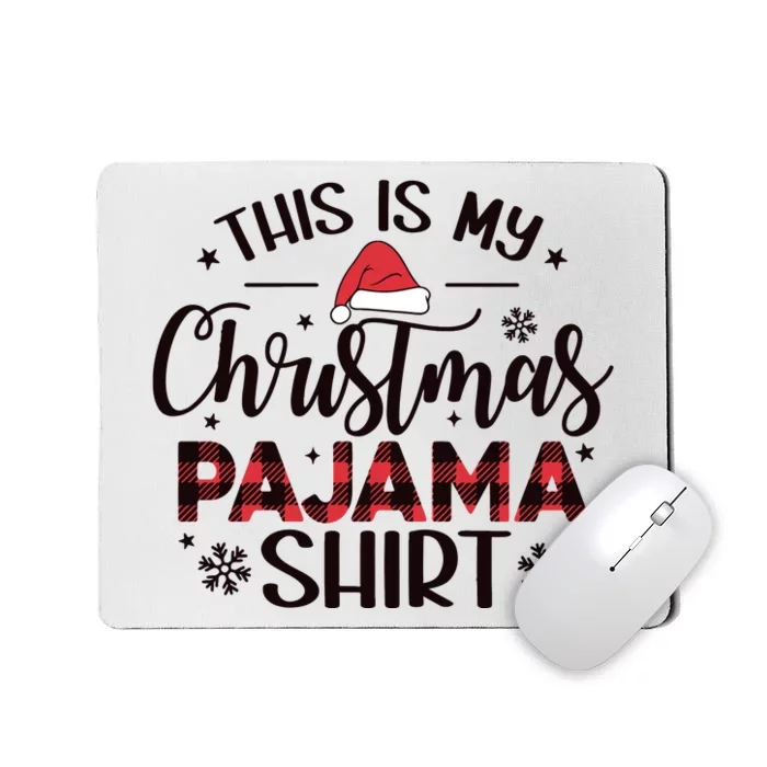 This Is My Christmas Pajama Funny Christmas Mousepad