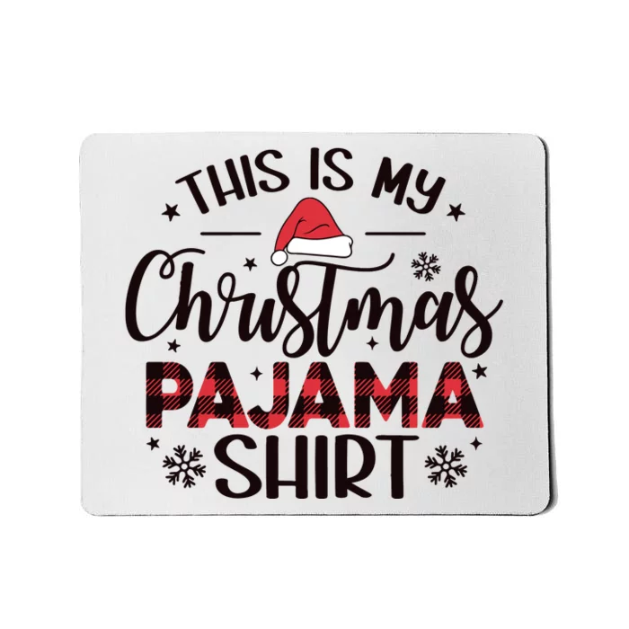 This Is My Christmas Pajama Funny Christmas Mousepad